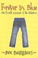 Forever in Blue: The Fourth Summer of the Sisterhood (Sisterhood of the Traveling Pants)