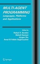 Multi-Agent Programming: Languages, Platforms and Applications (Multiagent Systems, Artificial Socie