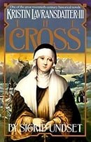 Kristin Lavransdatter 3:the Cross (Kristin Lavransdatter (Vintage))