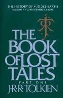 The Book of Lost Tales Part One: 1 (History of Middle-Earth)