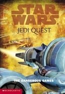 The Dangerous Games (Star Wars: Jedi Quest)