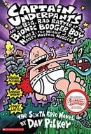 Captain Underpants and the Big, Bad Battle of the Bionic Booger Boy: Night of the Nasty Nostril Nugg