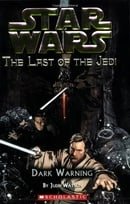 Star Wars: The Last of the Jedi - Dark Warning