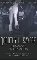 Busman's Honeymoon: A Love Story with Detective Interruptions (A Lord Peter Wimsey Mystery)