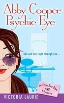 Abby Cooper: Psychic Eye: A Psychic Eye Mystery (Psychic Eye Mysteries)