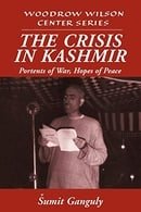 The Crisis in Kashmir: Portents of War, Hopes of Peace (Woodrow Wilson Center Press)