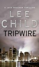 Tripwire: (Jack Reacher 3): A Jack Reacher Novel