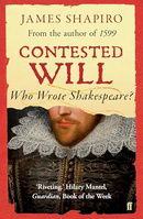 Contested Will: Who Wrote Shakespeare?