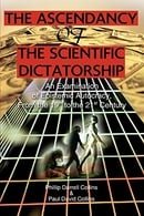 The Ascendancy of the Scientific Dictatorship: An Examination of Epistemic Autocracy, From the 19th 