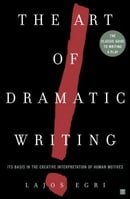 The Art of Dramatic Writing: Its Basis in the Creative Interpretation of Human Motives