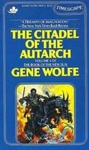 The Citadel of the Autarch (Book of the New Sun, Vol. 4)