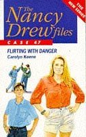 Flirting with Danger (Nancy Drew Files)