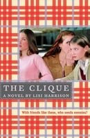 The Clique: Bk. 1: A Novel