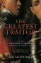 The Greatest Traitor: The Life of Sir Roger Mortimer, Ruler of England 1327-1330