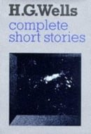 The Complete Short Stories of H.G. Wells