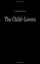 Child-Lovers: A Study of Pedophiles in Society