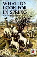 What to Look For in Spring (Ladybird Nature Series 536)