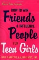How to Win Friends and Influence People for Teen Girls