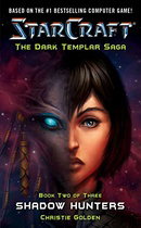 Starcraft: Dark Templar--Shadow Hunters (Starcraft,  Shadow Hunters, Bk. 2 of 3)