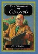 The Wisdom of C. S. Lewis