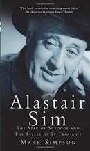 Alastair Sim: The Star of Scrooge and the Belles of St Trinian's