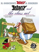 Asterix and the Class Act: Fourteen All-new Asterix Stories (Asterix (Orion Paperback))