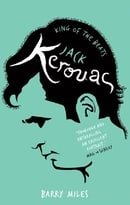Jack Kerouac: King Of The Beats: King of the Beats - A Portrait