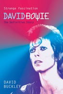 Strange Fascination: David Bowie - The Definitive Story