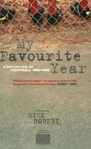 My Favourite Year: A Collection of New Football Writing