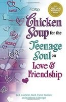 Chicken Soup for the Teenage Soul on Love and Friendship (Chicken Soup for the Soul (Paperback Healt