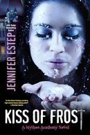 Kiss of Frost (Mythos Academy, Book 2)