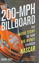 The 200 MPH Billboard: The Inside Story of How Big Money Changed Nascar