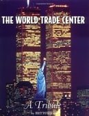 The World Trade Center: A Tribute