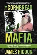 Cornbread Mafia: A Homegrown Syndicate's Code Of Silence And The Biggest Marijuana Bust In American 
