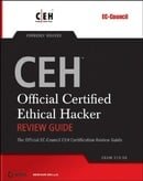 CEHTM - Official Certified Ethical Hacker Review Guide: Exam 312-50
