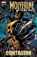 Wolverine: The Best There Is: Contagion (Wolverine (Marvel Hardcover))