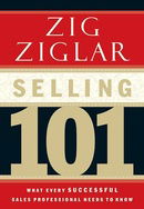 Selling 101: What Every Successful Sales Professional Needs to Know