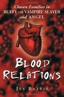 Blood Relations: Chosen Families in 