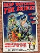 Keep Watching the Skies! American Science Fiction Movies of the Fifties, The 21st Century Edition