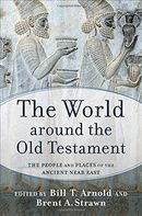 The World around the Old Testament: The People and Places of the Ancient Near East