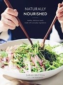 Naturally Nourished Cookbook: Healthy, Delicious Meals Made with Everyday Ingredients