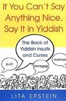 If You Can't Say Anything Nice, Say it in Yiddish