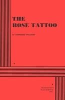 The Rose Tattoo: Play in 3 Acts
