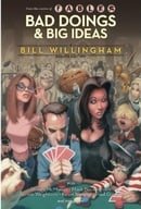 Bad Doings and Big Ideas  A Bill Willingham Deluxe Edition