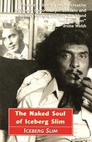 The Naked Soul of Iceberg Slim