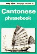 Cantonese Phrasebook: Language Survival Kit (Lonely Planet Language Survival Kits)