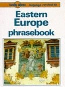 Eastern Europe Phrasebook (Lonely Planet Language Survival Kits)