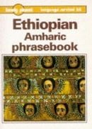 Ethiopian (Amharic) Phrasebook (Lonely Planet Language Survival Kits)