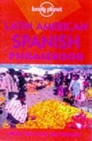Lonely Planet : Latin American Spanish Phrasebook