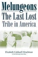 Melungeons: The Last Lost Tribe In America (Melungeon Series)